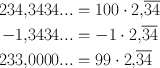 \begin{align*}
          234{,}3434 ... &= 100 \cdot 2{,}\overline{34} \\
         -  1{,}3434 ...&=  -1 \cdot 2{,}\overline{34} \\
          233{,}0000 ... &= 99 \cdot 2{,}\overline{34}
         \end{align*}
